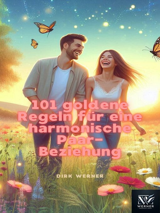 Title details for 101 goldene Regeln für eine harmonische Paar-Beziehung by Dirk Werner - Available